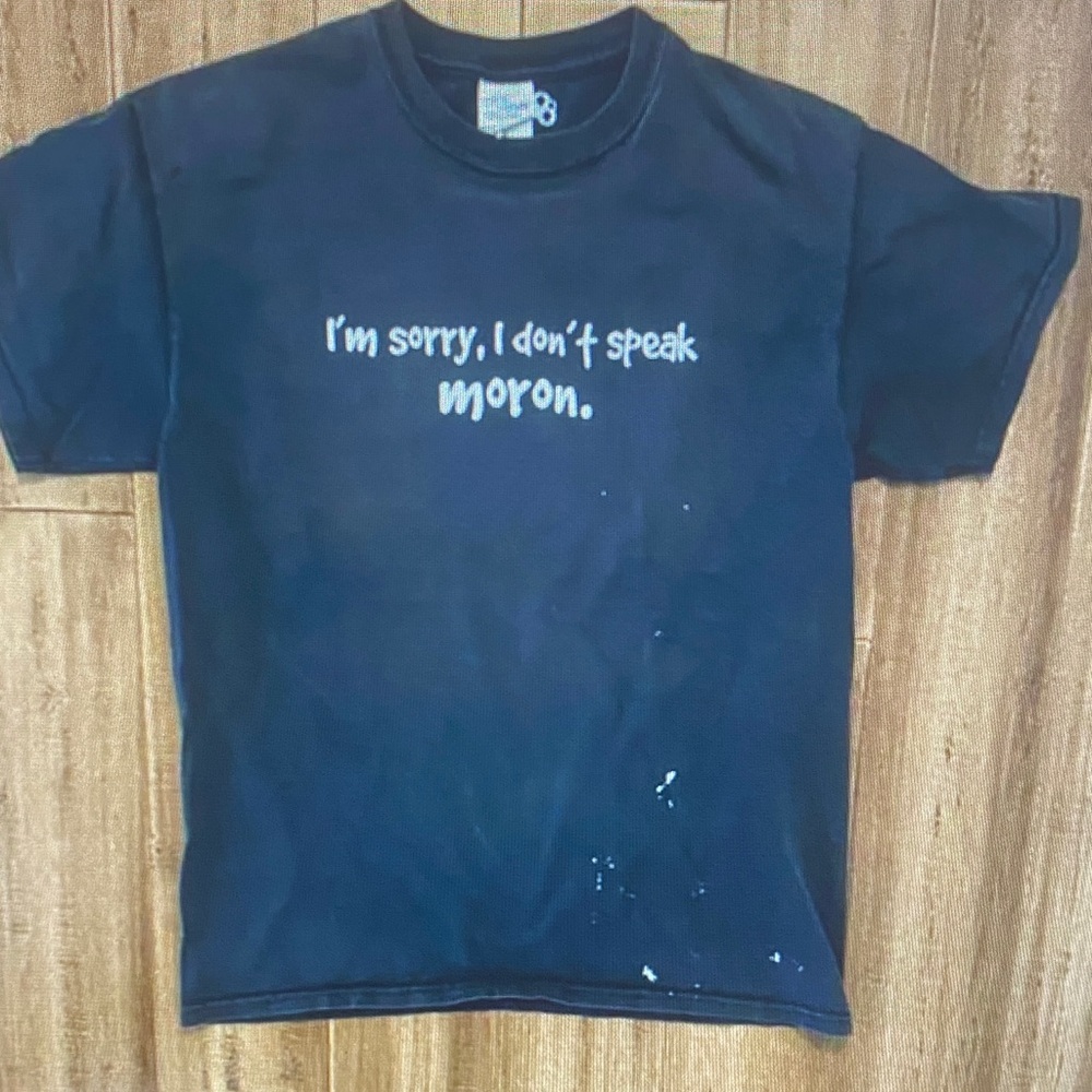 Humor I’m Sorry I don’t Speak Moron Black Graphic Tee